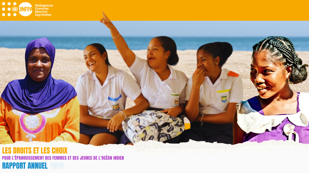 Les Droits et les Choix pour l'épanouissement des femmes et des jeunes de l'Ocean Indien - Rapport Annuel 2023 